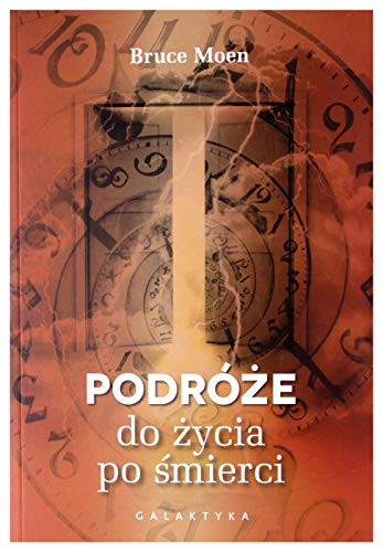 PodrĂlĹze do Ĺzycia po Ĺmierci - Moen Bruce [KSIÄĹťKA]