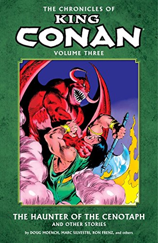 Chronicles Of King Conan Volume 3: The Haunter Of The Cenotaph And Other Stories (Conan the Barbarian)