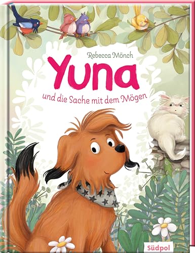 Yuna und die Sache mit dem Mögen: Nicht jeder muss dich mögen - bleib du selbst! Bilderbuch über Selbstvertrauen und innere Stärke für Kinder ab 3 Jahren
