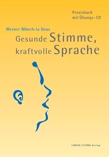 Gesunde Stimme, kraftvolle Sprache: Praxisbuch mit Hörbeispielen zum Download von Lehmanns Media