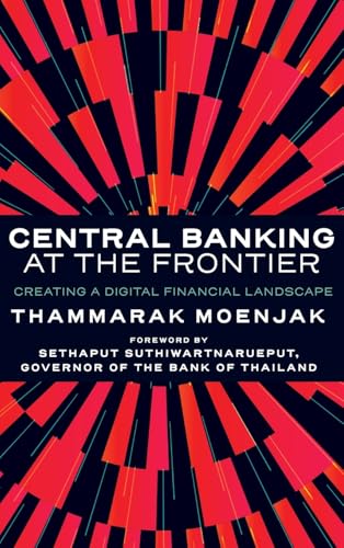 Central Banking at the Frontier: Creating a Digital Financial Landscape von Emerald Publishing Limited