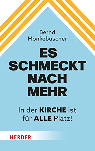 Es schmeckt nach mehr: In der Kirche ist für alle Platz! von Verlag Herder