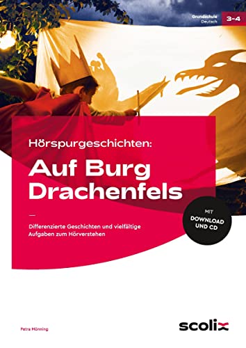 Hörspurgeschichten: Auf Burg Drachenfels: Differenzierte Geschichten und vielfältige Aufgaben zum Hörverstehen (1. und 2. Klasse) von scolix