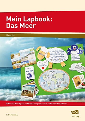 Mein Lapbook: Das Meer: Differenzierte Aufgaben und vielfältige Bastelvorlagen (1. bis 4. Klasse) (Lernen mit Lapbooks - Grundschule)