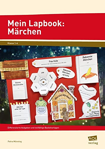 Mein Lapbook: Märchen: Differenzierte Aufgaben und vielfältige Bastelvorlagen (1. bis 4. Klasse) (Lernen mit Lapbooks - Grundschule)