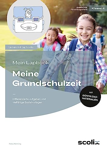 Mein Lapbook: Meine Grundschulzeit: Differenzierte Aufgaben und vielfältige Bastelvorlagen (4. Klasse)