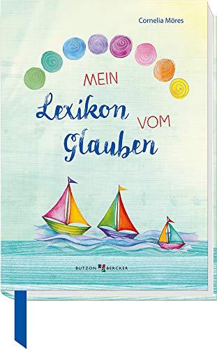 Kinderlexikon - Mein Lexikon vom Glauben, Lexikon über Religion von Butzon & Bercker