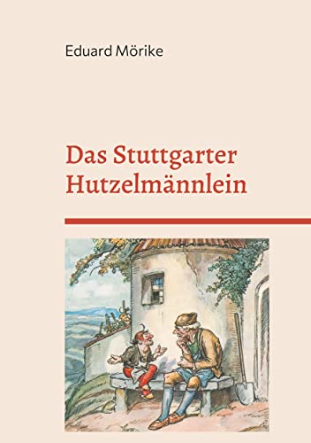 Das Stuttgarter Hutzelmännlein: Die schöne Lau von Books on Demand