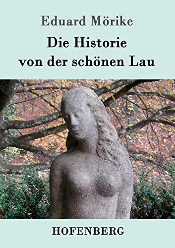 Die Historie von der schönen Lau von Hofenberg