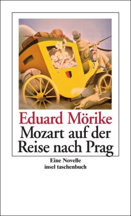 Mozart auf der Reise nach Prag: Eine Novelle (insel taschenbuch)