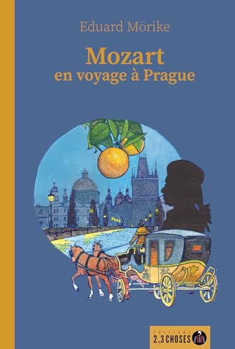 Mozart en voyage à Prague (La vagabonde) Mozart en voyage à Prague (La vagabonde) von Editions 2, 3 Choses...