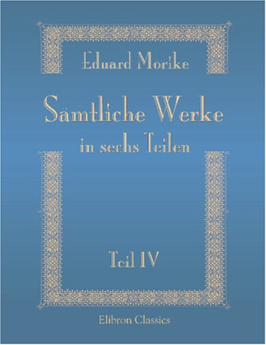 Sämtliche Werke in sechs Teilen Sämtliche Werke in sechs Teilen