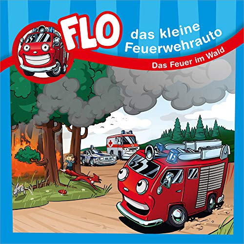 Das Feuer im Wald - Minibuch (Flo, das kleine Feuerwehrauto)
