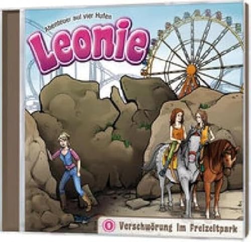 Verschwörung im Freizeitpark - Folge 9: Leonie - Abenteuer auf vier Hufen (Folge 9) (Leonie - Abenteuer auf vier Hufen, 9, Band 9)