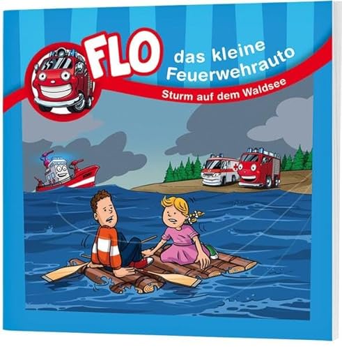 Sturm auf dem Waldsee: Flo - das kleine Feuerwehrauto von Gerth Medien