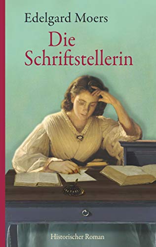 Die Schriftstellerin: Historischer Roman von Books on Demand