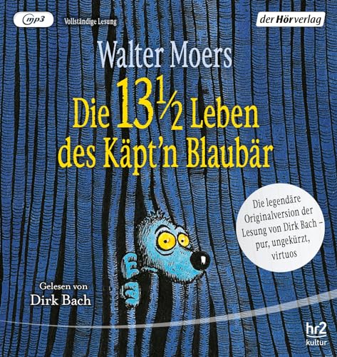 Die 13 1/2 Leben des Käpt'n Blaubär - das Original: Die legendäre Originalversion der Lesung von Dirk Bach – pur, ungekürzt, virtuos - Die 13 1/2 Leben des Käpt'n Blaubär - das Original: Die legendäre Originalversion der Lesung von Dirk Bach – pur, ungekürzt, virtuos -