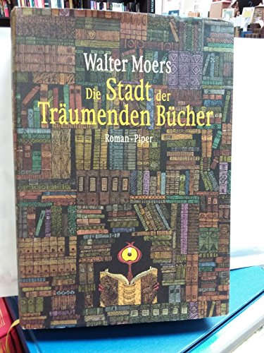 Die Stadt der Träumenden Bücher: Ein Roman aus Zamonien von Hildgunst von Mythenmetz Die Stadt der Träumenden Bücher: Ein Roman aus Zamonien von Hildgunst von Mythenmetz