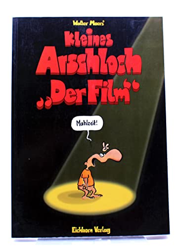 Kleines Arschloch Filmbuch Kleines Arschloch Filmbuch