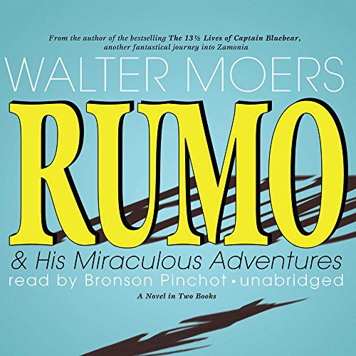 Rumo & His Miraculous Adventures: A Novel in Two Books Rumo & His Miraculous Adventures: A Novel in Two Books