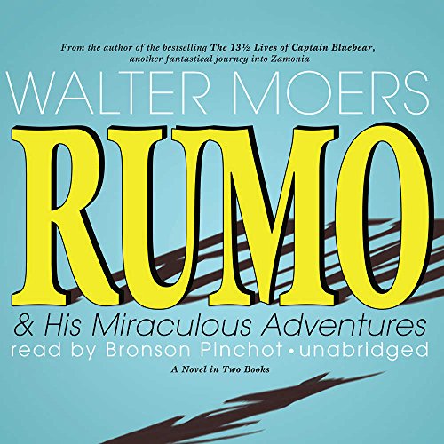 Rumo & His Miraculous Adventures: A Novel in Two Books