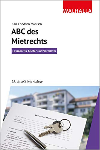 ABC des Mietrechts: Lexikon für Mieter und Vermieter; Walhalla Rechtshilfen