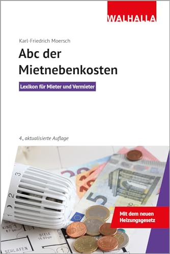 Abc der Mietnebenkosten: Lexikon für Mieter und Vermieter; Walhalla Rechtshilfen von Walhalla Fachverlag