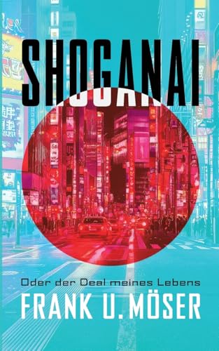 Shoganai: Oder der Deal meines Lebens