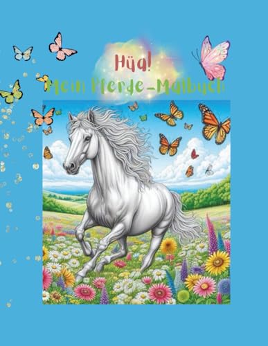 Hüa!: Mein Pferde-Malbuch Hüa!: Mein Pferde-Malbuch von Independently published