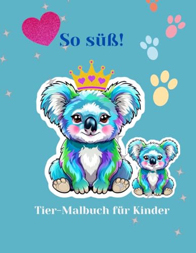 So süß!: Tier-Malbuch für Kinder So süß!: Tier-Malbuch für Kinder von Independently published
