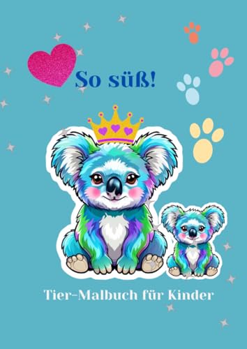 So süß: Tier Malbuch für Kinder So süß: Tier Malbuch für Kinder von epubli