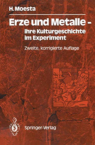 Erze und Metalle - ihre Kulturgeschichte im Experiment von Springer
