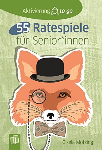 55 Ratespiele für Senioren und Seniorinnen (Aktivierung to go) von Verlag An Der Ruhr