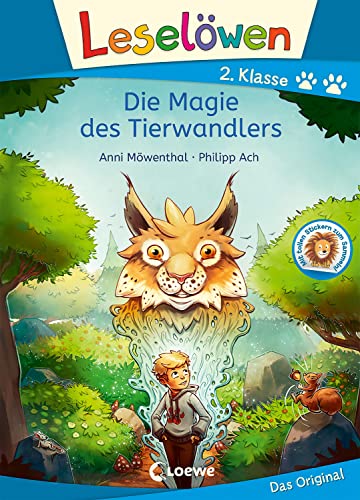 Leselöwen 2. Klasse - Die Magie des Tierwandlers: Mit Leselernschrift ABeZeh - Erstlesebuch für Kinder ab 7 Jahren