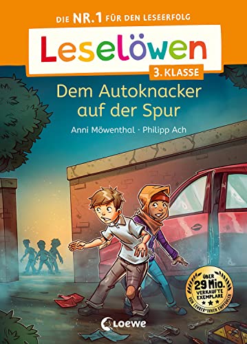 Leselöwen 3. Klasse - Dem Autoknacker auf der Spur: Die Nr. 1 für den Leseerfolg - Mit Leselernschrift ABeZeh - Lesespaß für Kinder ab 8 Jahren