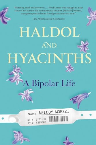 Haldol and Hyacinths: A Bipolar Life