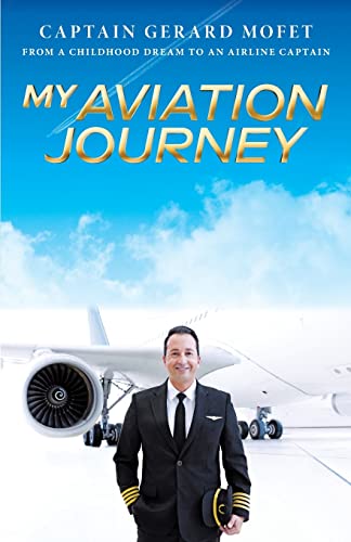 My Aviation Journey: From a Childhood Dream to an Airline Captain von FriesenPress
