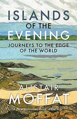 Islands of the Evening: Journeys to the Edge of the World von Birlinn Ltd