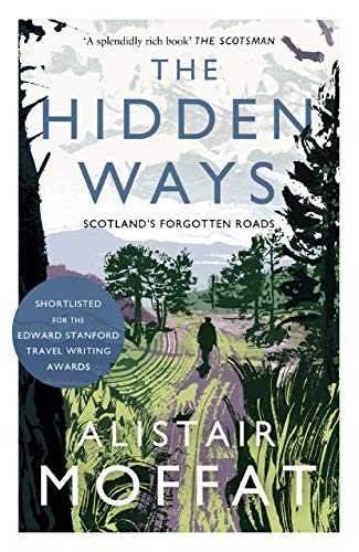The Hidden Ways: Scotland's Forgotten Roads von Canongate Books