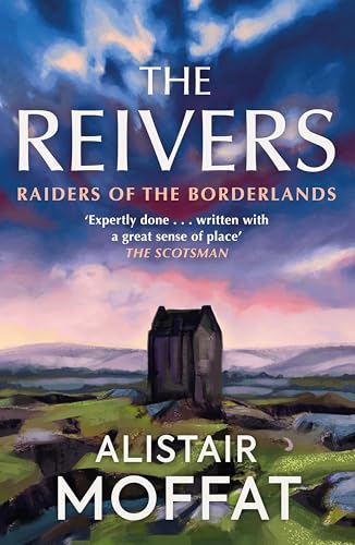 The Reivers: The Story of the Border Reivers von Birlinn Ltd