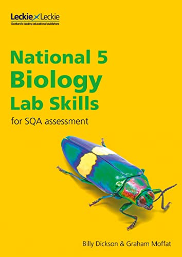 National 5 Biology Lab Skills for the revised exams of 2018 and beyond: Learn the Skills of Scientific Inquiry (Lab Skills for SQA Assessment) von Leckie