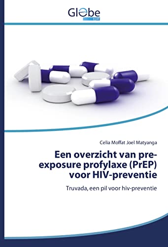 Een overzicht van pre-exposure profylaxe (PrEP) voor HIV-preventie: Truvada, een pil voor hiv-preventie von GlobeEdit