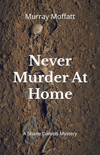 Never Murder At Home (Shane Daniels Mysteries, Band 7) von ISBN Canada