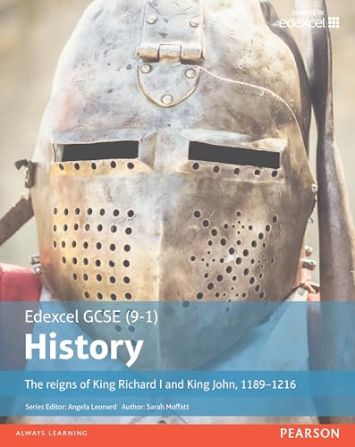 Edexcel GCSE (9-1) History: The reigns of King Richard I and King John 1189-1216 (EDEXCEL GCSE HISTORY (9-1))