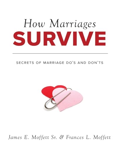 How Marriages Survive: Secrets of Marriage Do's and Don'ts von Wheatmark