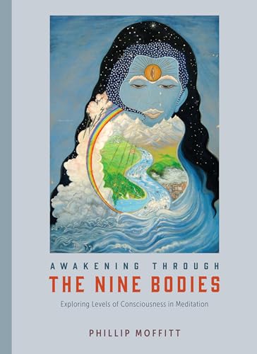 Awakening through the Nine Bodies: Exploring Levels of Consciousness in Meditation von North Atlantic Books