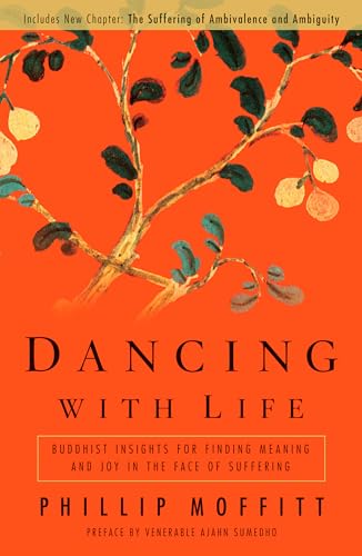 Dancing With Life: Buddhist Insights for Finding Meaning and Joy in the Face of Suffering von Rodale