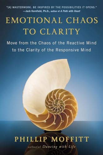Emotional Chaos to Clarity: Move from the Chaos of the Reactive Mind to the Clarity of the Responsive Mind Emotional Chaos to Clarity: Move from the Chaos of the Reactive Mind to the Clarity of the Responsive Mind von Plume