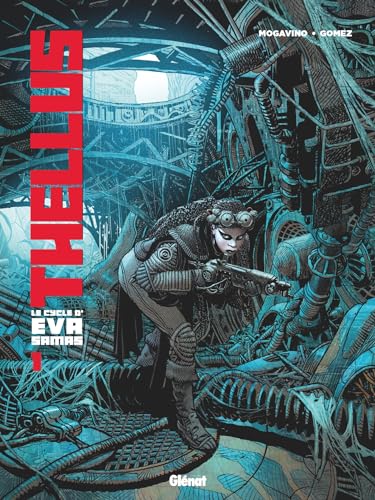 Thellus - Le Cycle d'Eva Samas - Tome 01: Tome 1, Thellus von GLENAT