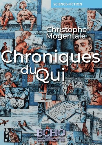 Chroniques du Qui Chroniques du Qui von Echo Editions